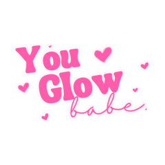 You Glow Babe