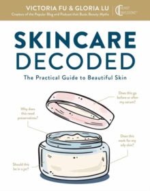 Skincare Decoded : The Practical Guide to Beautiful Skin - La Para London